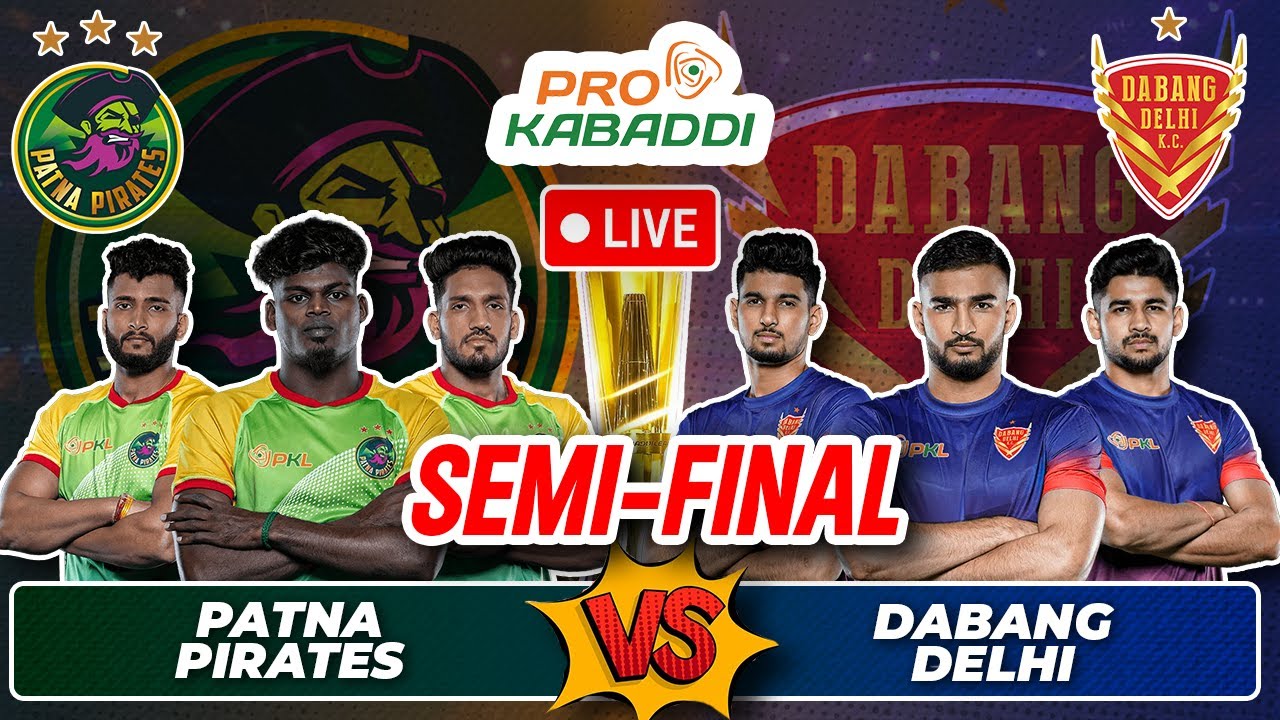 PKL 11 Live Dabang Delhi K C Vs Patna Pirates Semi Finals PKL pkl-11-live-dabang-delhi-k-c-vs-patna-pirates-semi-finals-pkl