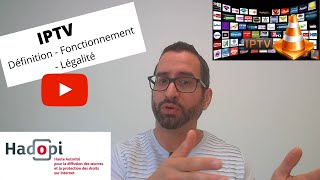 IPTV (définition  fonctionnement  légalité)