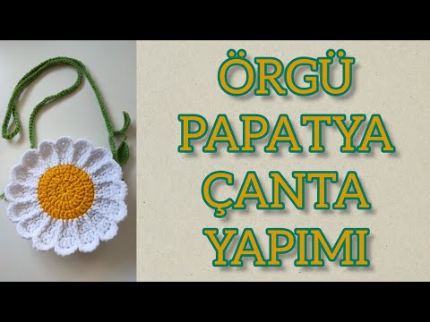 Örgü Papatya Çanta Yapımı/ How  to Crochet Daisy Flower Bag