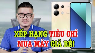 Xếp hạng các tiêu chí khi đi mua điện thoại giá rẻ!