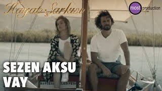 Hayat Şarkısı - Sezen Aksu - Vay