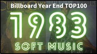 【1983 Soft music】 Billboard Year End Top100 Greatest Hits - Best Oldies Songs Of 1980s