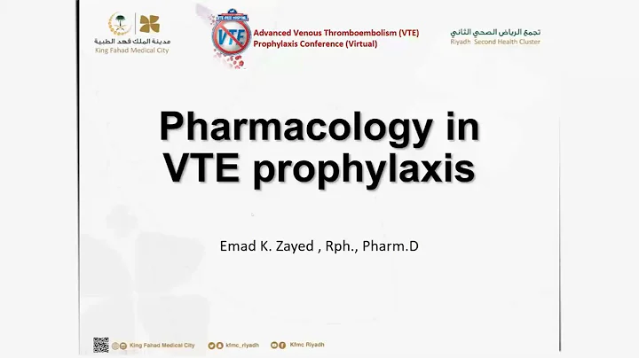 Pharmacology in VTE Prophylaxis by Dr. Emad Zayed