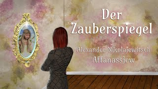 Der Zauberspiegel - Alexander Nikolajewitsch Affanassjew - Märchen für Erwachsene - Hörbuch screenshot 2