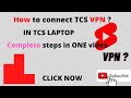 HOW TO CONNECT TCS VPN ? | Complete steps in one Video | TCS Laptop #tcsvpn#tcsassetsetup#tcslaptop image