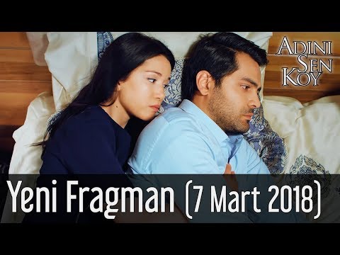Adını Sen Koy Yeni Fragman (7 Mart 2018)