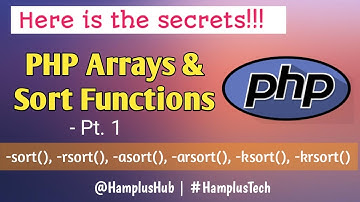 PHP Arrays & Sort Functions Pt  1