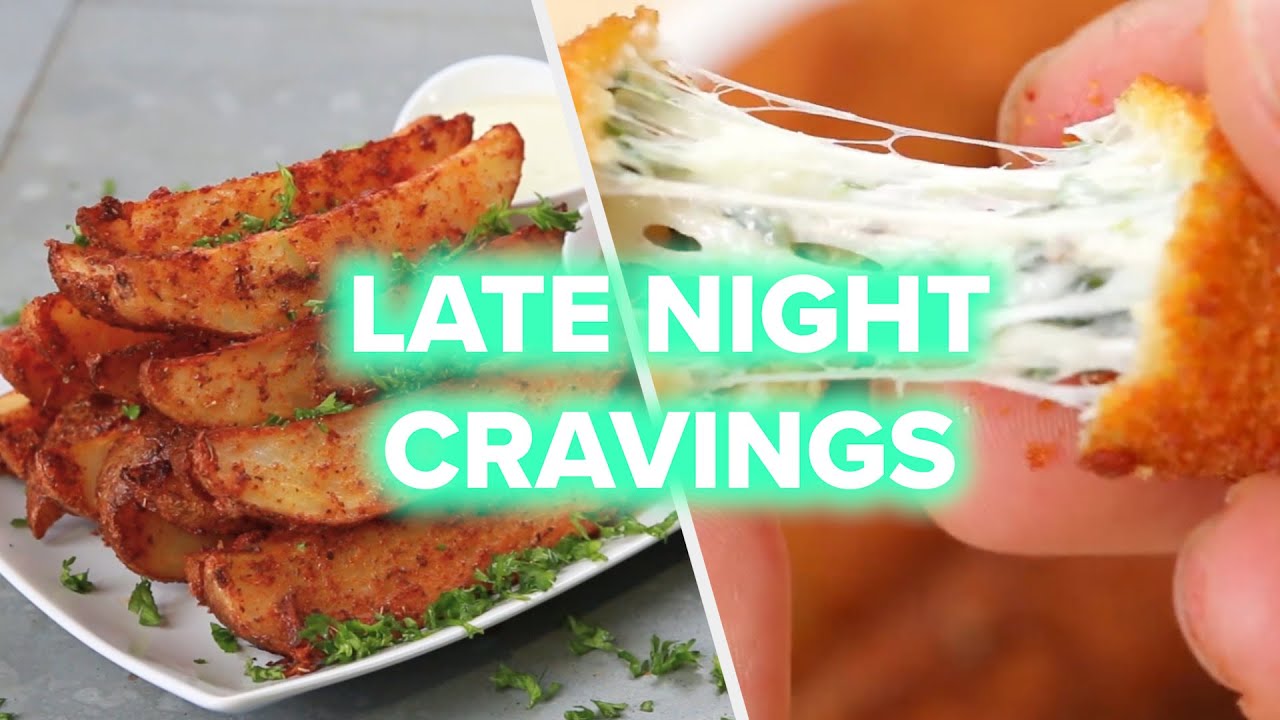 9 Snacks To Fix Your Late Night Cravings • Tasty 