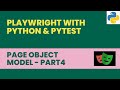 #97 POM Framework - Part 4 | Playwright with Python and Pytest | Page Object Model Design Pattern