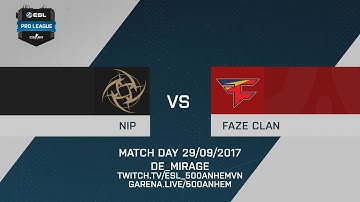 NiP vs FaZe Clan - de_mirage - ESL Pro League Season 6 EU 29/09/2017