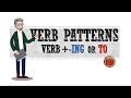 ESL - Verb Patterns (verb + ing / + infinitive)
