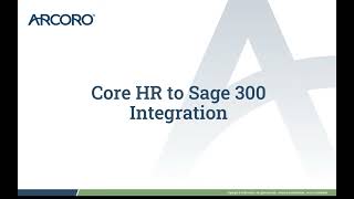 Core HR to Sage 300 Integration Demonstration