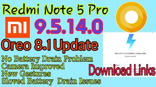 Redmi Note 5 Pro 9.5.14.0 New Update (Download Link Below) Oreo 8.1,no bugs, No Battery Drain Issues