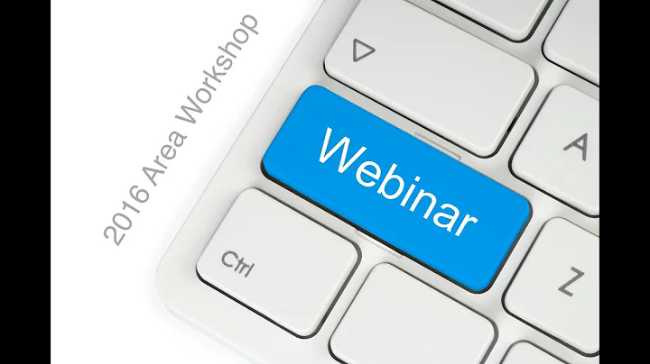 April 30 2016, Area Workshop Webinar, 1 hour