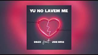 Obzii - Yu No Lavem Me (ft Joe Briz) Official Audio 2025 - YouTube