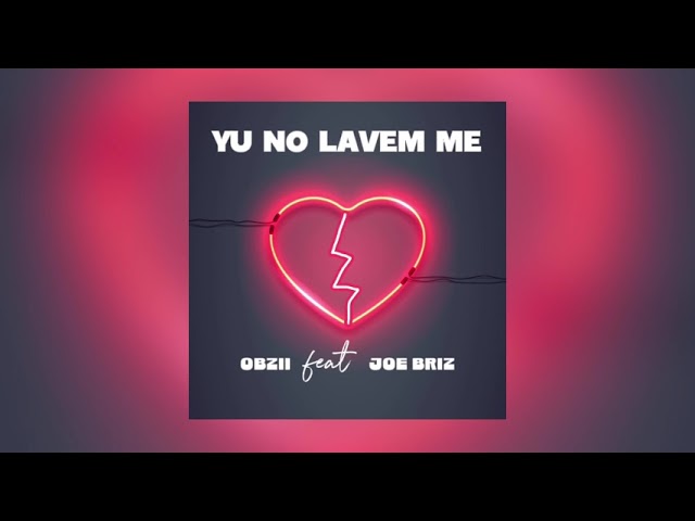 Obzii - Yu No Lavem Me (ft Joe Briz) Official Audio 2025 - YouTube