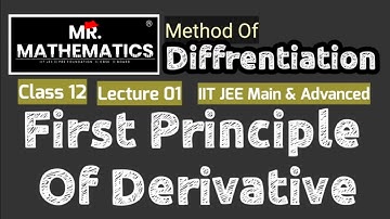 Method of Differentiation (L1) || First Principle of Derivative || IIT-JEE MAIN ADVANCED MATHS