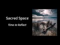 Time to Reflect - Sacred Space 33