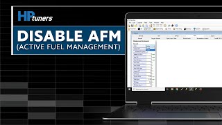 How to Disable Active Fuel Management (AFM) in VCM Editor | HP Tuners