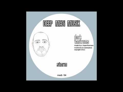 Dark Tantrums — Dark Tantrums - Storm (DEEP MEDi Musik)