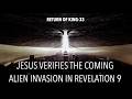 JESUS VERIFIES THE COMING ALIEN INVASION