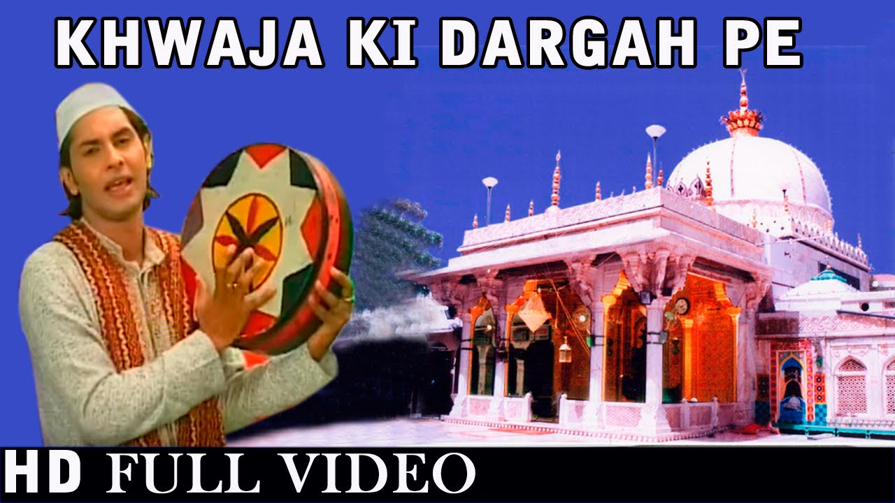 Khwaja Ki Dargah Pe  Khwaja Maharaja hai  HD  Ajmer Dargah Songs  Full New Video Songs 2015