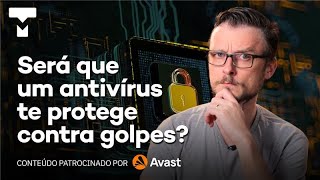 Como um antivírus consegue te proteger de golpes? – TecMundo