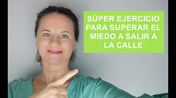 ¿Cómo superar el miedo a salir a la calle?