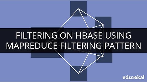 Filtering on Hbase using MapReduce Filtering Pattern | Webinar - 1 | Edureka