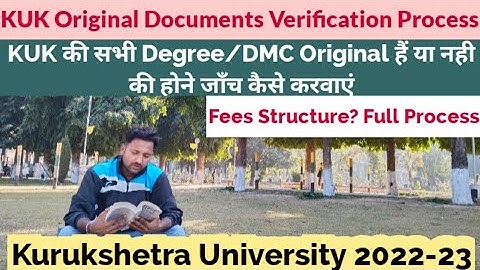 Process to check the originality of all KUK documents | Kurukshetra University 2022