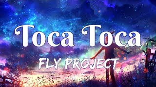 Toca Toca - Fly Project (lyrics)
