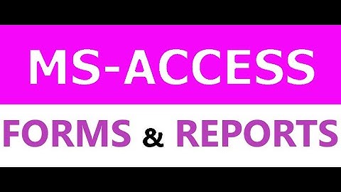 MS-ACCESS FORM AND REPORT CREATION BY USING WIZARD
