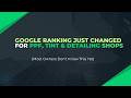 Google Ranking Just Changed for PPF, Tint & Detailing Shops (Most Owners Don’t Know This Yet)