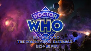 Doctor Who | The Whoniverse Ensemble | 2024 Opening Remix