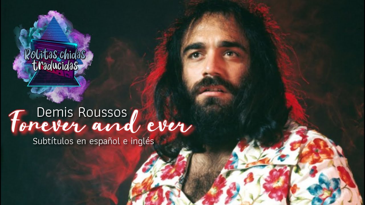 Demis Roussos Forever and ever Subtítulos en español e inglés YouTube Demis Roussos Forever and ever Subtítulos en español e inglés YouTube