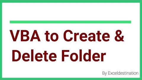 VBA to Create Folder and Delete Folder - Advanced Excel VBA Tutorial