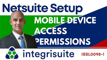 Netsuite Setup: Mobile Device Access Permissions | Manage permission Setting- ISSL0098 1