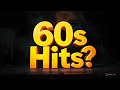 Can You Name These Iconic 60s Hits That Leave Everyone Stumped? 🎶🤔