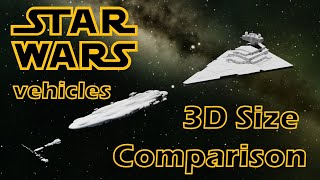 The Biggest Vehicles In 𝙎𝙩𝙖𝙧 𝙒𝙖𝙧𝙨 3D Comparison