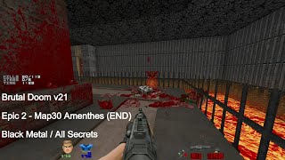 Brutal Doom v21 - Epic 2 Map30 Amenthes (END) (All Secrets)