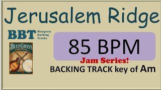 Video thumbnail of "Jerusalem Ridge  - 85 BPM bluegrass backing track"