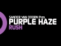 Sander van Doorn pres. Purple Haze  - Rush