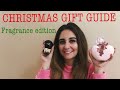 MY FRAGRANCE CHRISTMAS GIFT GUIDE | Scents for everyone in your life | Perfumes from my collection