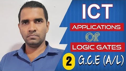 G.C.E (A/L) | ICT | Applications of Logic Gates - Part 2