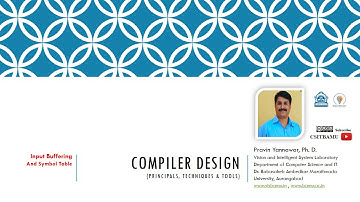 Lexical Analysis - Input Buffer and Symbol Table