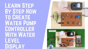 Learn how to create an Intelligent Water Pump Controller With Water Level Display | KitsGuru.com