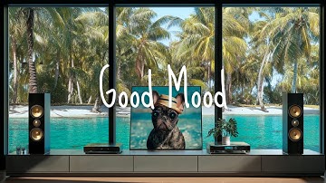 Good Mood | Feel-Good Grooves to Lift Your Spirits