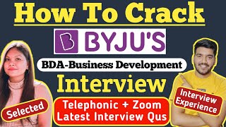 How To Crack BYJU'S BDA Interview ? BYJU'S interview Questions | BYJUS Zoom Interview Questions