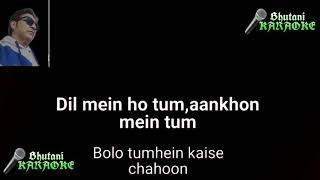 Dil mein ho tum Fimale version karaoke with lyrics in English
