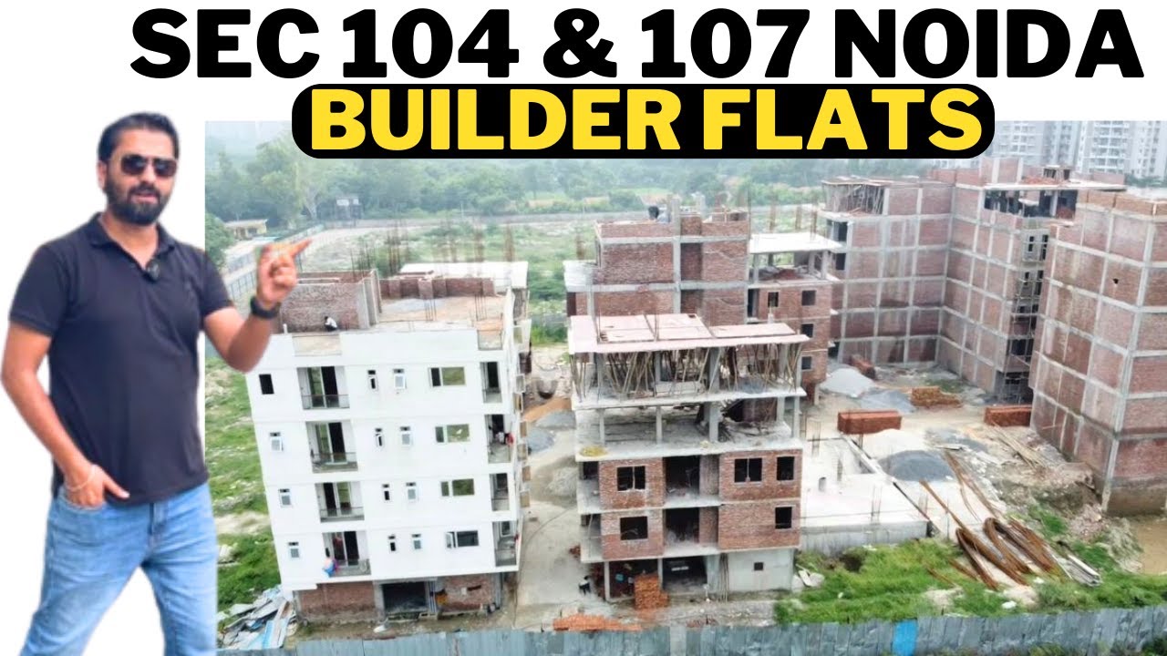 SEC 104 107 NOIDA BUILDER FLATS 7206165093 9289282228 OVERVIEW sec-104-107-noida-builder-flats-7206165093-9289282228-overview